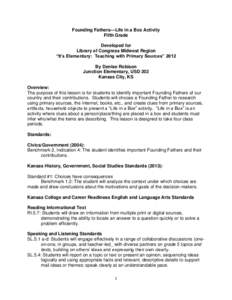 Founding Fathers—Life in a Box Activity Fifth Grade Developed for Library of Congress Midwest Region “It’s Elementary: Teaching with Primary Sources” 2012 By Denise Robison