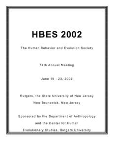 HBES 2002 The Human Behavior and Evolution Society 14th Annual Meeting  June, 2002