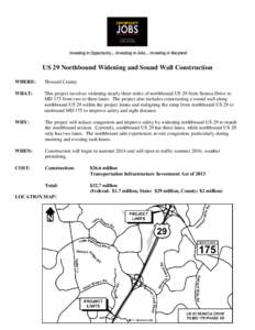 US 29 Northbound Widening and Sound Wall Construction WHERE: Howard County  WHAT: