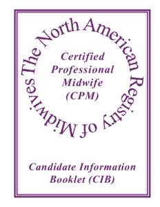 Nursing / Health / Midwives Alliance of North America / NARM / Nurse midwife / Home birth / Professional certification / Obstetrics / Medicine / Midwifery