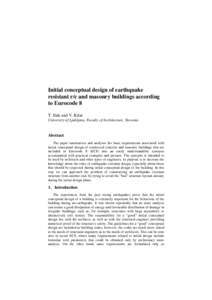 Initial conceptual design of earthquake resistant r/c and masonry buildings according to Eurocode 8 T. Slak and V. Kilar University of Ljubljana, Faculty of Architecture, Slovenia