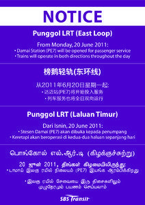 NOTICE Punggol LRT (East Loop) From Monday, 20 June 2011: