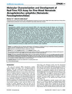 Molecular Characterization and Development of Real-Time PCR Assay for Pine-Wood Nematode Bursaphelenchus xylophilus (Nematoda: Parasitaphelenchidae) Weimin Ye1*, Robin M. Giblin-Davis2 1 Nematode Assay Section, Agronomic