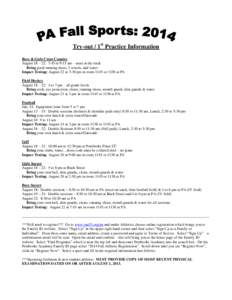 Try-out / 1st Practice Information Boys & Girls Cross Country August 18 – 22: 7:45 to 9:15 am – meet at the track Bring good running shoes, 2 towels, and water Impact Testing: August 22 at 3:30 pm in room 1145 or 113