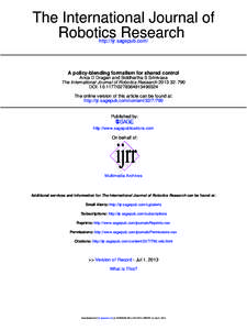 The International Journal of Robotics Research http://ijr.sagepub.com/ A policy-blending formalism for shared control Anca D Dragan and Siddhartha S Srinivasa