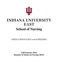 School of Nursing APPLICATION PACKET and GUIDELINES Fall Semester 2014 Bachelor of Science in Nursing (BSN)