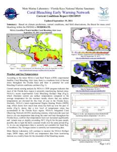 Mote Marine Laboratory / Florida Keys National Marine Sanctuary  Coral Bleaching Early Warning Network Current Conditions Report #[removed]Updated September 19, 2011 Summary: Based on climate predictions, current conditi