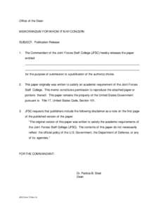 Office of the Dean  M EM ORANDUM FOR WHOM IT M AY CONCERN SUBJECT: Publication Release