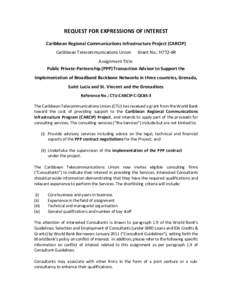 REQUEST FOR EXPRESSIONS OF INTEREST Caribbean Regional Communications Infrastructure Project (CARCIP) Caribbean Telecommunications Union Grant No.: H772-6R