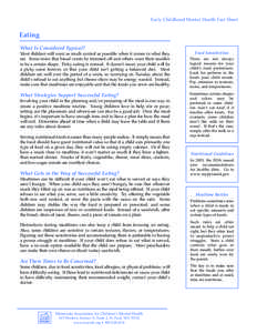 Early Childhood Mental Health Fact Sheet  Eating What Is Considered Typical? Most children will want as much control as possible when it comes to what they eat. Some insist that bread crusts be trimmed off and others wan