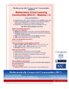 Mathematically Connected Communities PRESENTS Mathematics Virtual Learning Communities (MVLC) – Modules 1-5 If you are interested in…