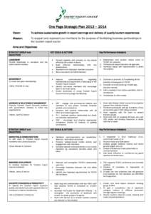One Page Strategic Plan 2013 – 2014 Vision: To achieve sustainable growth in export earnings and delivery of quality tourism experiences  Mission: