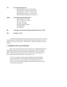 TO:  The Vermont Supreme Court Honorable Jeffrey L. Amestoy, Chief Justice Honorable John A. Dooley, Associate Justice Honorable James L. Morse, Associate Justice