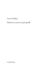 Laura Fidaleo Dammi un posto tra gli agnelli nottetempo  A memoria di Fabrizia