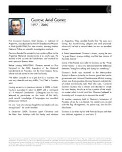 In Memoriam  Gustavo Ariel Gomez 1977 – 2010  First Corporal Gustavo Ariel Gomez, a national of