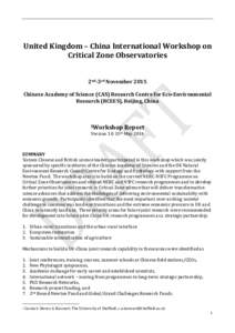 United Kingdom – China International Workshop on Critical Zone Observatories 2nd-3rd November 2015 Chinese Academy of Science (CAS) Research Centre for Eco-Environmental Research (RCEES), Beijing, China