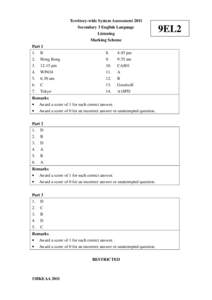 Territory-wide System Assessment 2011 Secondary 3 English Language Listening Marking Scheme Part 1 1.