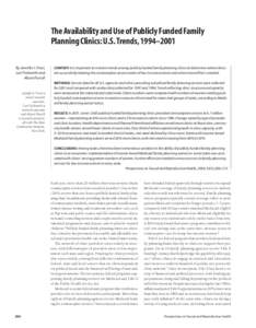 The Availability and Use of Publicly Funded Family Planning Clinics: U.S. Trends, 1994–2001 By Jennifer J. Frost, Lori Frohwirth and Alison Purcell