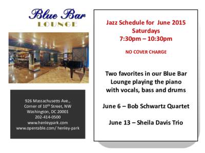 Jazz Schedule for June 2015 Saturdays 7:30pm – 10:30pm NO COVER CHARGE  Two favorites in our Blue Bar