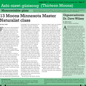 August 2013 | Nah gah chi wa nong • Di bah ji mowin nan | Page 15  Ashi-niswi giizisoog (Thirteen Moons) Manoominikie giizis  Manoominikie giizis is the Ricing Moon. The new begins on August 6th. Other names for the mo