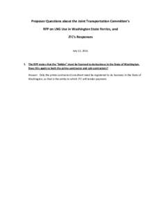 Proposer Questions about the Joint Transportation Committee’s RFP on LNG Use in Washington State Ferries, and JTC’s Responses July 12, 2011