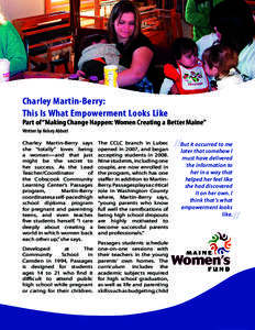 Charley Martin-Berry: This Is What Empowerment Looks Like Part of “Making Change Happen: Women Creating a Better Maine” Written by Kelsey Abbott Charley Martin-Berry says