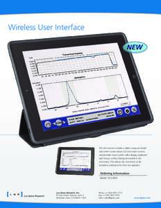 Wireless User Interface  The WUI (which includes a tablet computer (iPad) and a WiFi router) allows full instrument control and provides touch-screen video display, keyboard and mouse, without being connected to the