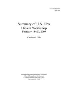 Summary of U.S. EPA Dioxin Workshop, February 18-20, 2009, Cincinnati, Ohio