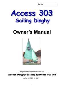 Sail No:  Owner’s Manual Registered and Manufactured by: