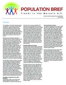 A Western Rural Development Center publication. wrdc.usu.edu Alaska The population in the State of Alaska has grown very rapidly in recent decades. Between 1980