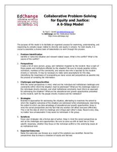 Collaborative Problem-Solving for Equity and Justice: A 6-Step Model By Paul C. Gorski ([removed]) for EdChange and the Multicultural Pavilion http://www.edchange.org/