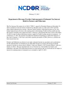 February 27, 2015  Department of Revenue Provides Underpayment of Estimated Tax Interest Relief to Farmers and Fishermen The Tax Increase Prevention Act of 2014 (“TIPA”), signed by President Obama on December 19, 201