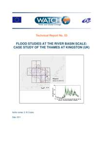 Microsoft Word - WATCH Technical Report Number 53 Flood studies at the river basin scale - case study of the Thames at Kingston
