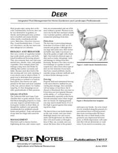 DEER Integrated Pest Management for Home Gardeners and Landscape Professionals Most people enjoy seeing deer in the wild. Unfortunately, however, deer can be very destructive to gardens, orchards, and landscaped areas, p