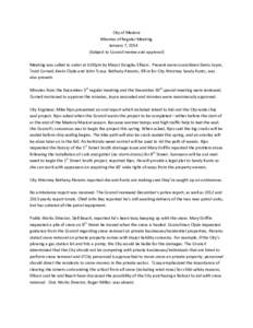 City of Medora Minutes of Regular Meeting January 7, 2014 (Subject to Council review and approval) Meeting was called to order at 6:00pm by Mayor Douglas Ellison. Present were councilmen Denis Joyce, Todd Corneil, Kevin 