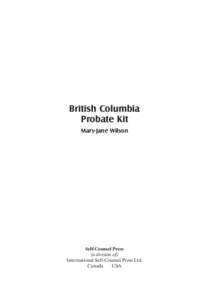 British Columbia Probate Kit Mary-Jane Wilson Self-Counsel Press (a division of)