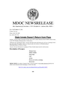 MDOC NEWSRELEASE Miss. Department of Corrections ∗ 723 N. President St. ∗ Jackson, Miss[removed] ∗ Date: SEPTEMBER 25, 2006 Contact: Nic Lott Phone: ([removed]Fax: ([removed]
