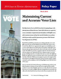 2010 Issues in Election Administration  Policy Paper March[removed]Maintaining Current