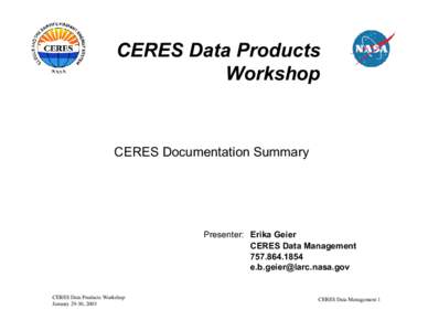 CERES Data Products Workshop CERES Documentation Summary  Presenter: Erika Geier