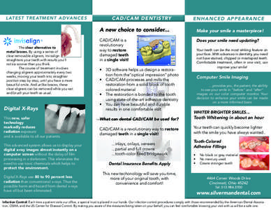 CAD/CAM DENTISTRY  L ATEST TREATM E N T A D VA N C E S The clear alternative to