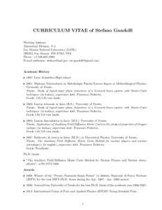 CURRICULUM VITAE of Stefano Gandolfi Working Address: Theoretical Division, T-2, Los Alamos National Laboratory (LANL) MB283, Los Alamos, NM 87545, USA Phone: +