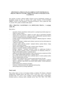 OPIS POSLOVA, PODACI O PLAĆI, SADRŽAJ I NAČIN TESTIRANJA ZA PRIJAM U DRŽAVNU SLUŽBU U DRŽAVNI ZAVOD ZA INTELEKTUALNO VLASNIŠTVO Javni natječaj za prijam u državnu službu u Državni zavod za intelektualno vlasni