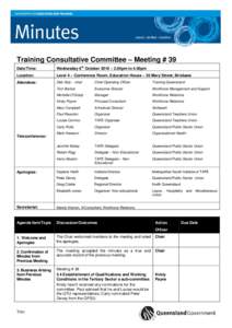 Training Consultative Committee – Meeting # 39 Date/Time: Wednesday 6th October 2010 – 2.00pm to 4.00pm  Location: