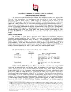 ALAMEDA CORRIDOR TRANSPORTATION AUTHORITY Notice Regarding Change in Ratings The Alameda Corridor Transportation Authority (the “Authority”) hereby gives notice of the following events in compliance with its obligati