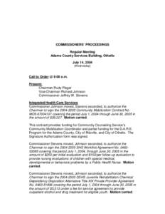 COMMISSIONERS’ PROCEEDINGS Regular Meeting Adams County Services Building, Othello July 14, 2004 (Wednesday)