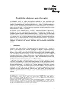 The Wolfsberg Statement against Corruption 1 The Wolfsberg Group is making the following Statement in close association with Transparency International and the Basel Institute on Governance to describe the role of the Wo