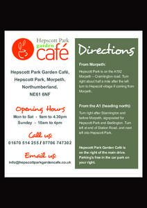 From Morpeth:  Hepscott Park Garden Café, Hepscott Park, Morpeth, Northumberland, NE61 6NF