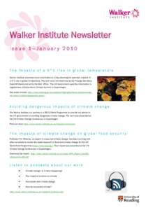 Walker Institute Newsletter Issue 1—Januar y 2010 The impacts of a 4°C rise in global temperature Walker Institute scientists have contributed to a map showing the potential impacts of a 4°C rise in global temperatur