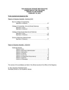 THE GRADUATE DIVISION AND EXECUTIVE COMMITTEES OF THE COLLEGES REPORT TO THE DIVISION FEBRUARY 23, 2016 To be received and placed on file: Reports of Degrees Awarded - Summer 2015