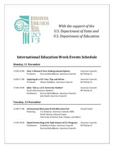 With the support of the U.S. Department of State and U.S. Department of Education International Education Week Events Schedule Monday, 11 November